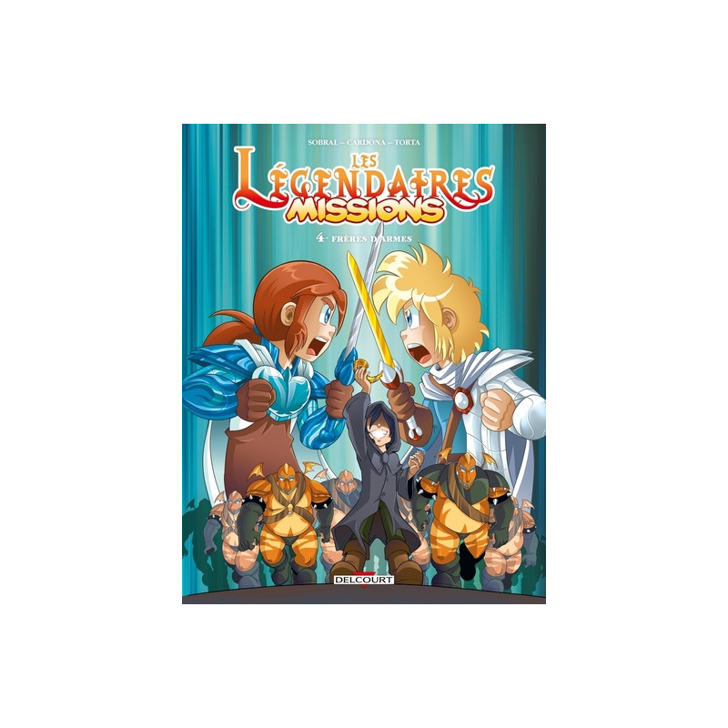Les légendaires missions - Tome 04 Frères d'armes