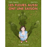 Les Fleurs aussi ont une saison