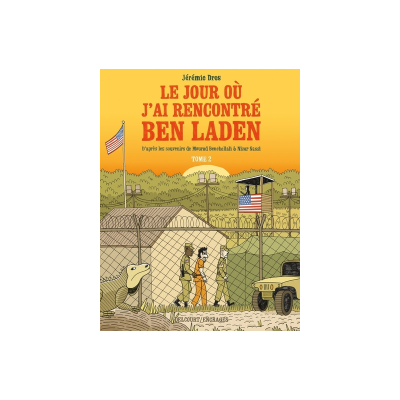 Le Jour où j'ai rencontré Ben Laden T02