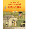 Le Jour où j'ai rencontré Ben Laden T02