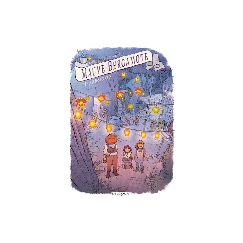 Mauve Bergamote T02 - La Fête des lucioles