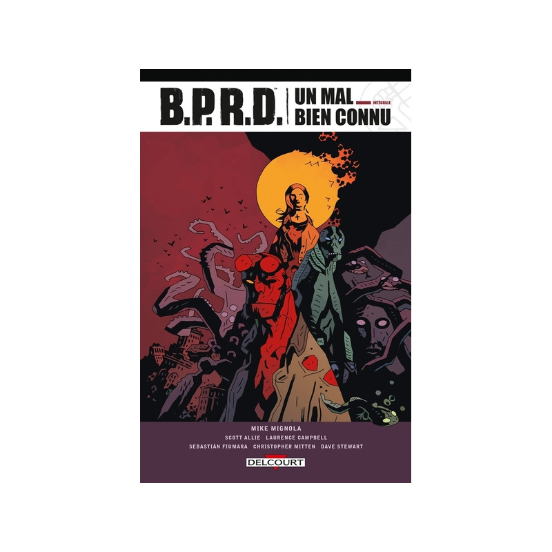 BPRD Un Mal bien connu - Intégrale