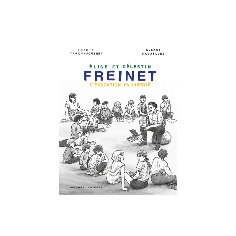 Freinet, l'éducation en liberté