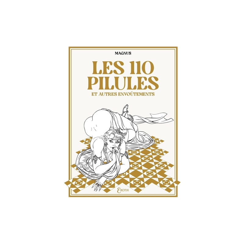 Les 110 pilules et autres envoûtements