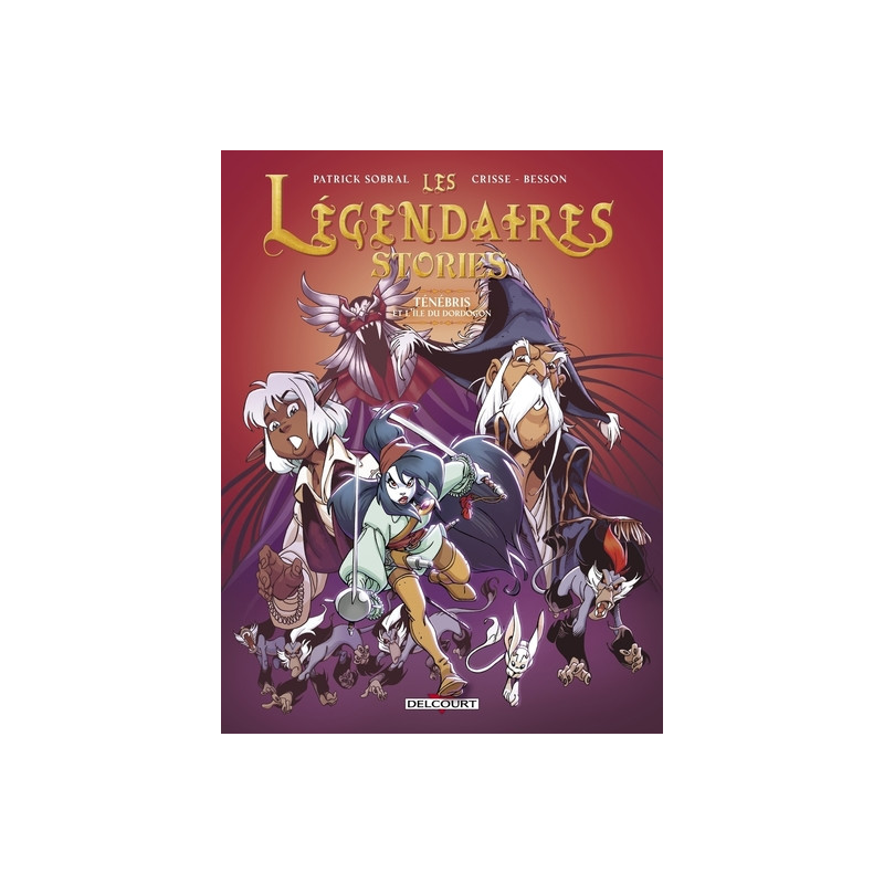 LES LEGENDAIRES STORIES - Tome 03 TENEBRIS ET L'ILE DU DORDOGON