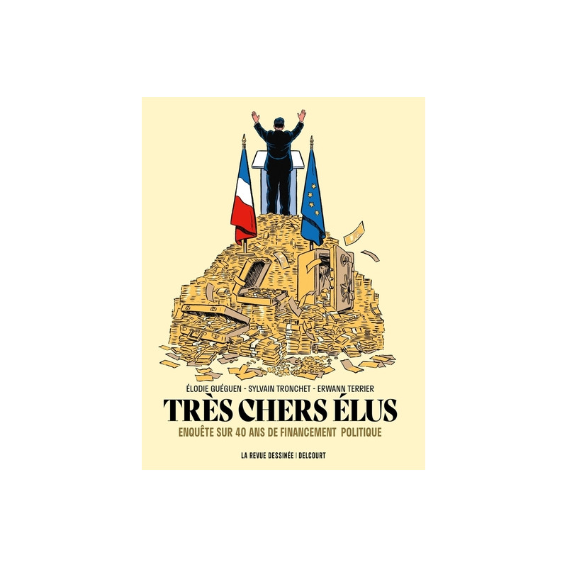 Très chers élus - 40 ans de financement politique