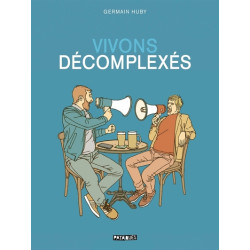 Vivons décomplexés