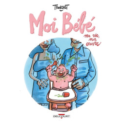 Moi bébé - Ma vie mon oeuvre