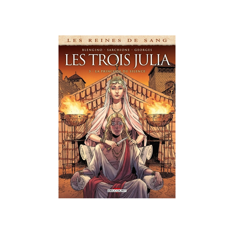 Les Reines de sang - Les Trois Julia T03