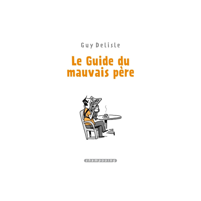 Le Guide du mauvais père - Intégrale