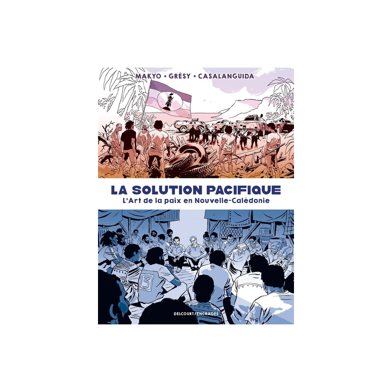 La Solution Pacifique - L'Art de la paix en Nouvelle-Calédonie