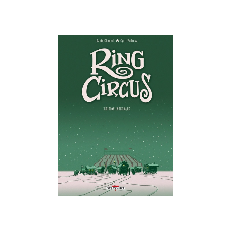 Ring Circus - Intégrale T01 à T04