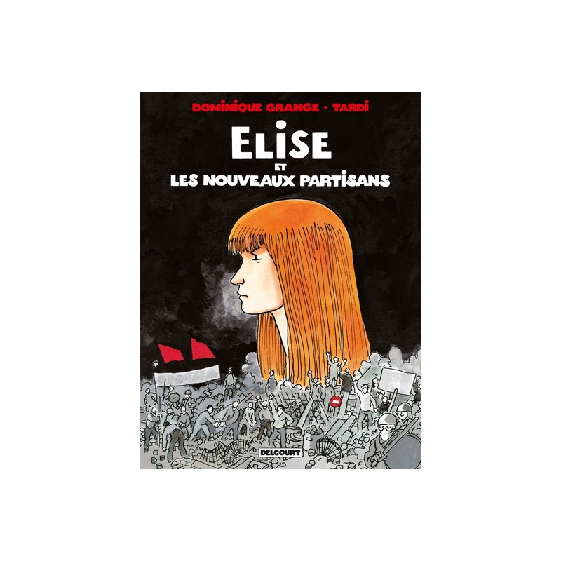 Elise et les Nouveaux Partisans T01