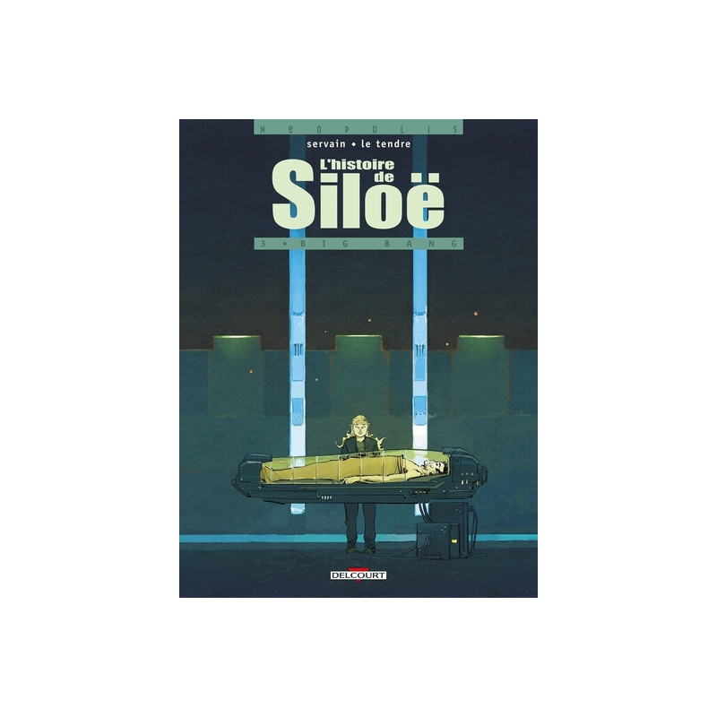 L'Histoire de Siloë T03 - Big-bang