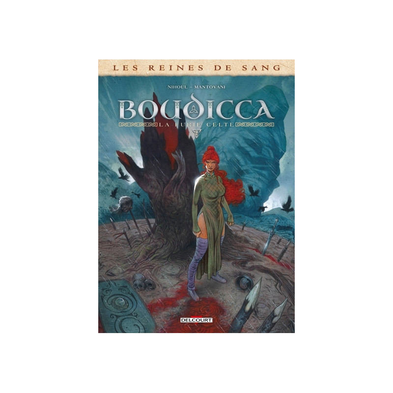 Les Reines de sang - Boudicca, La Furie celte T02