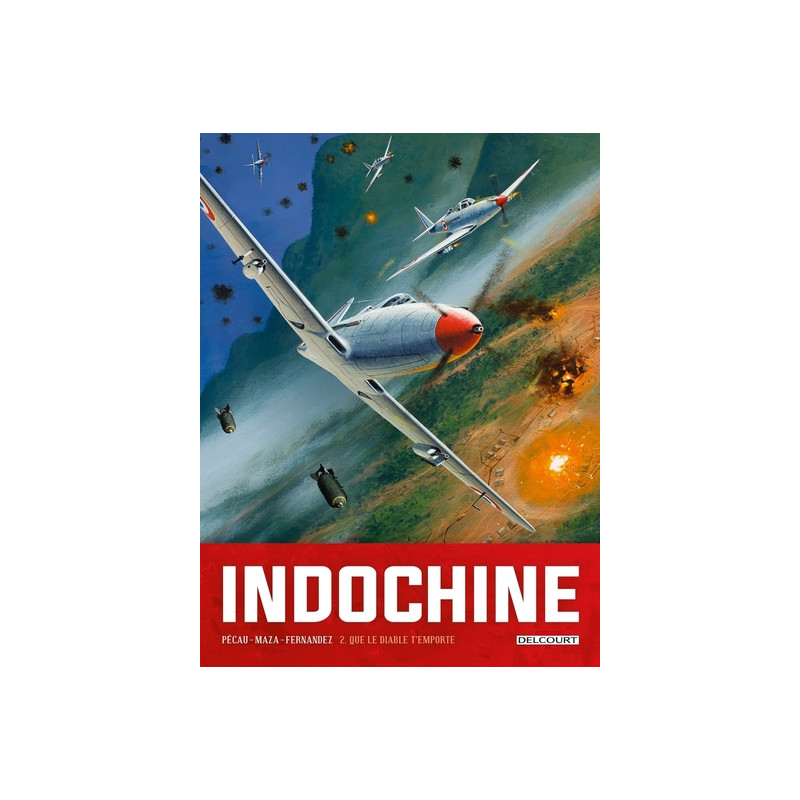 Indochine T02 - Que le diable t'emporte