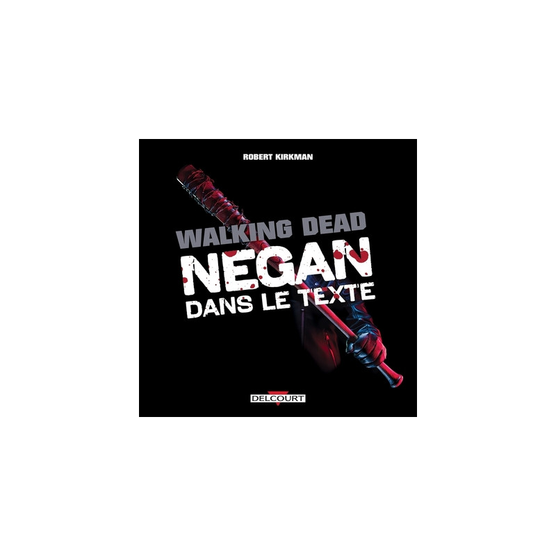 The Walking Dead - Negan dans le texte