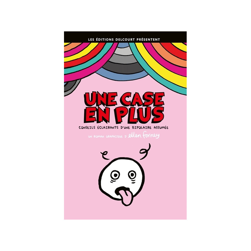 Une case en plus - Conseils éclairants d'une bipolaire assumée