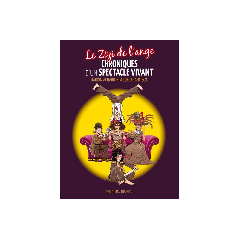 Le Zizi de l'ange - Chroniques d'un spectacle vivant