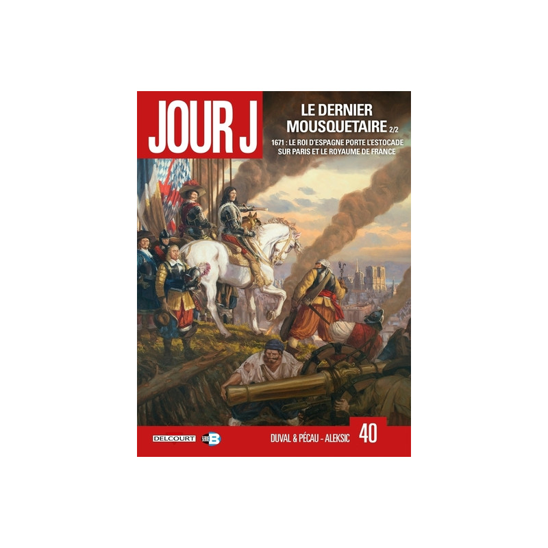 Jour J T40 - Le Dernier Mousquetaire 2/2