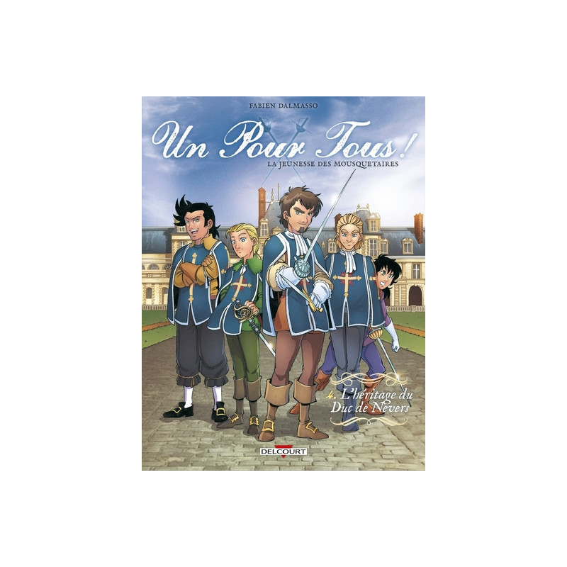 Un pour tous ! T04 L'Héritage du Duc de Nevers