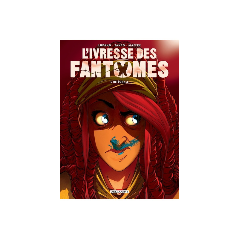L'Ivresse des fantômes - Intégrale