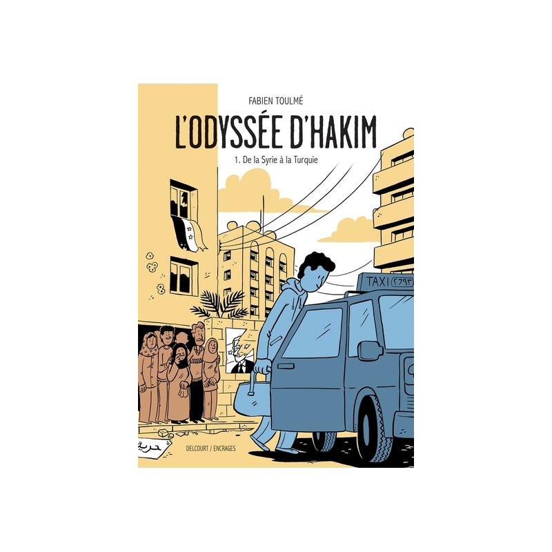 L'Odyssée d'Hakim T01 - De la Syrie à la Turquie