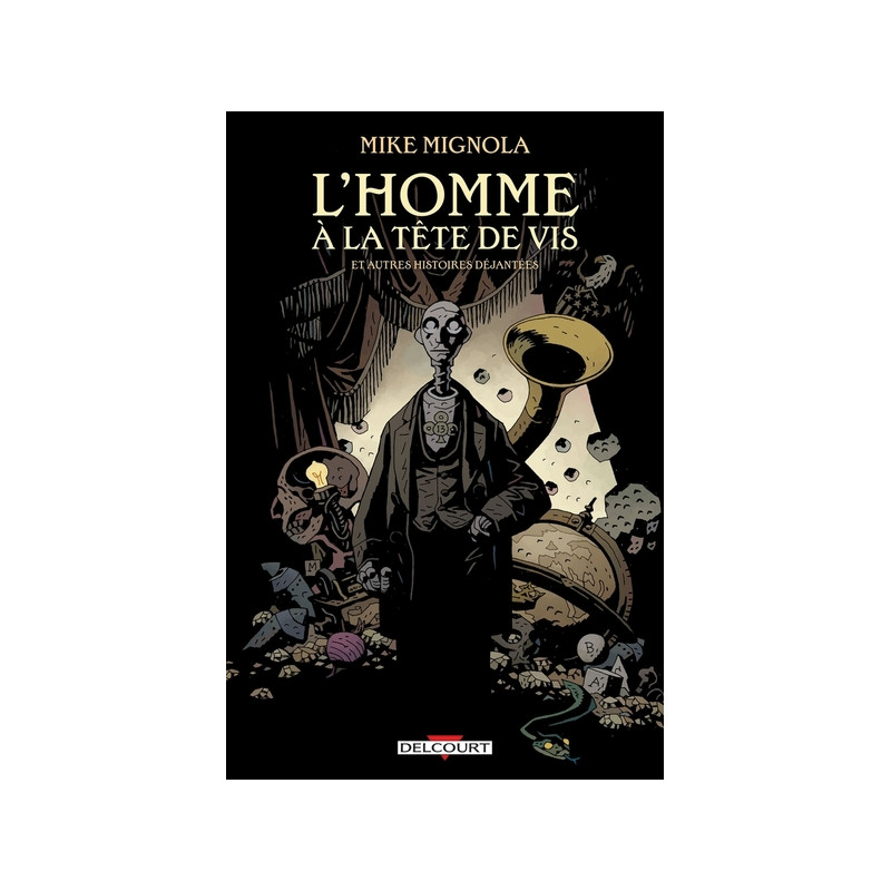 L'Homme à la tête de vis et autres histoires déjantées
