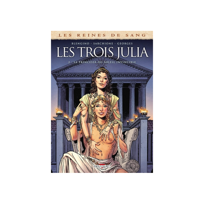 Les Reines de sang - Les Trois Julia T02