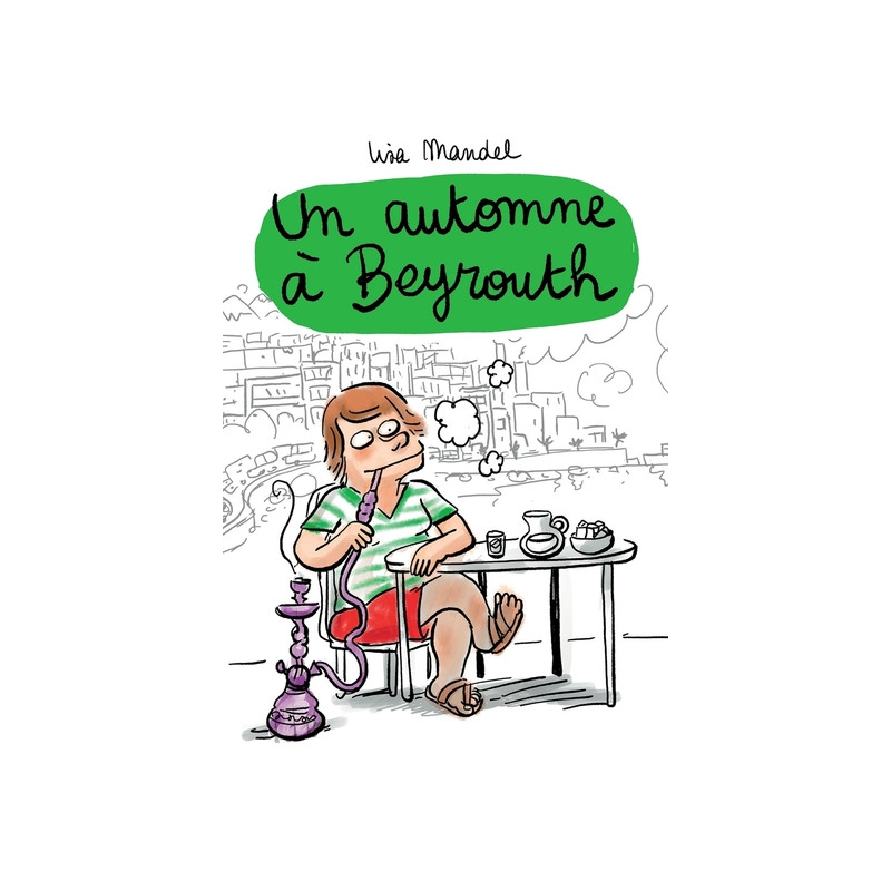 Un automne à Beyrouth