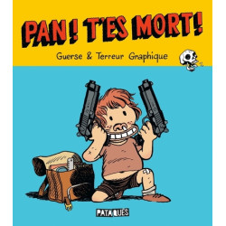 Pan ! T'es mort !