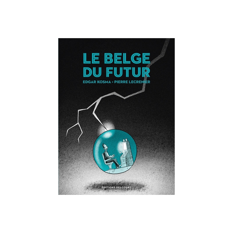Le Belge T04 - Le Belge du futur