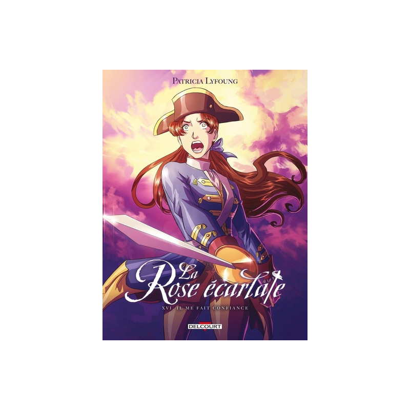 La Rose écarlate - Tome 16 Il me fait confiance