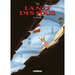 La Nef des Fous T10 - La...