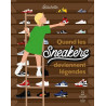 Quand les sneakers deviennent légendes