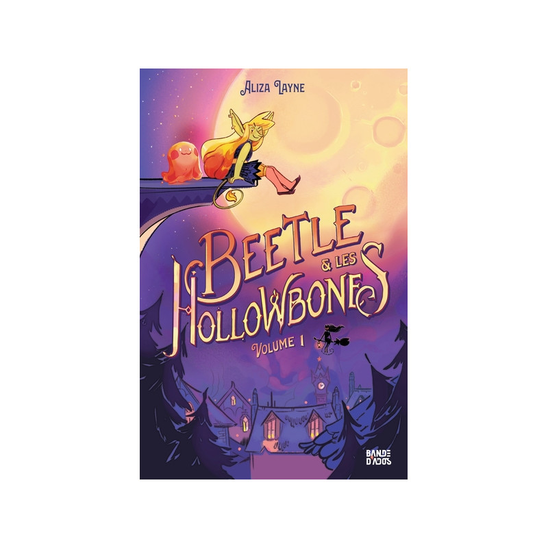Beetle et les Hollowbones , Tome 01