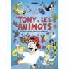 Tony les animots, Tome 01