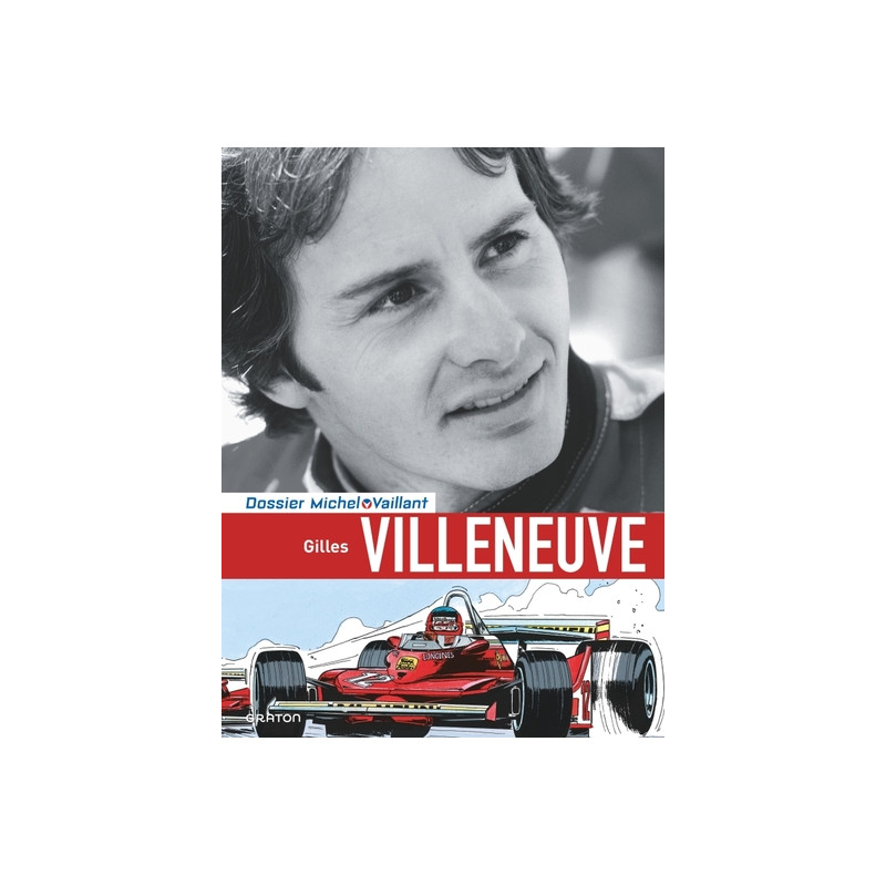Michel Vaillant - Dossiers - Gilles Villeneuve