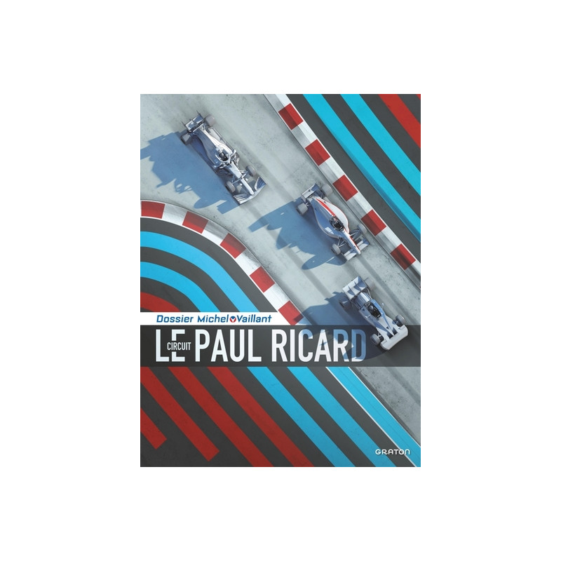 Michel Vaillant - Dossiers - Le circuit Paul Ricard