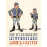 Une vie en dessins - Lambil et Cauvin - Les Tuniques Bleues