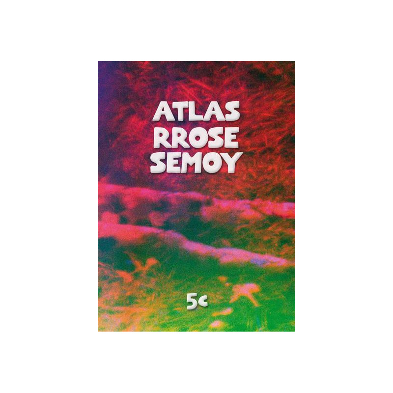Atlas Rrose Semoy