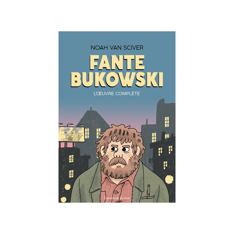 Fante Bukowski, L’Œuvre complète