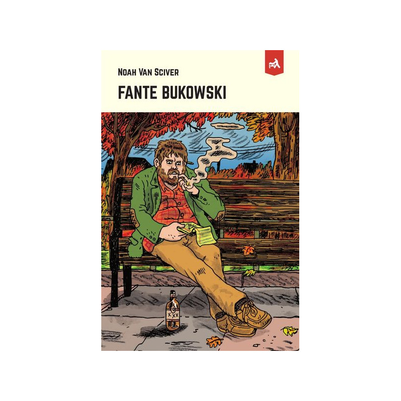Fante Bukowski - Ancienne Edition