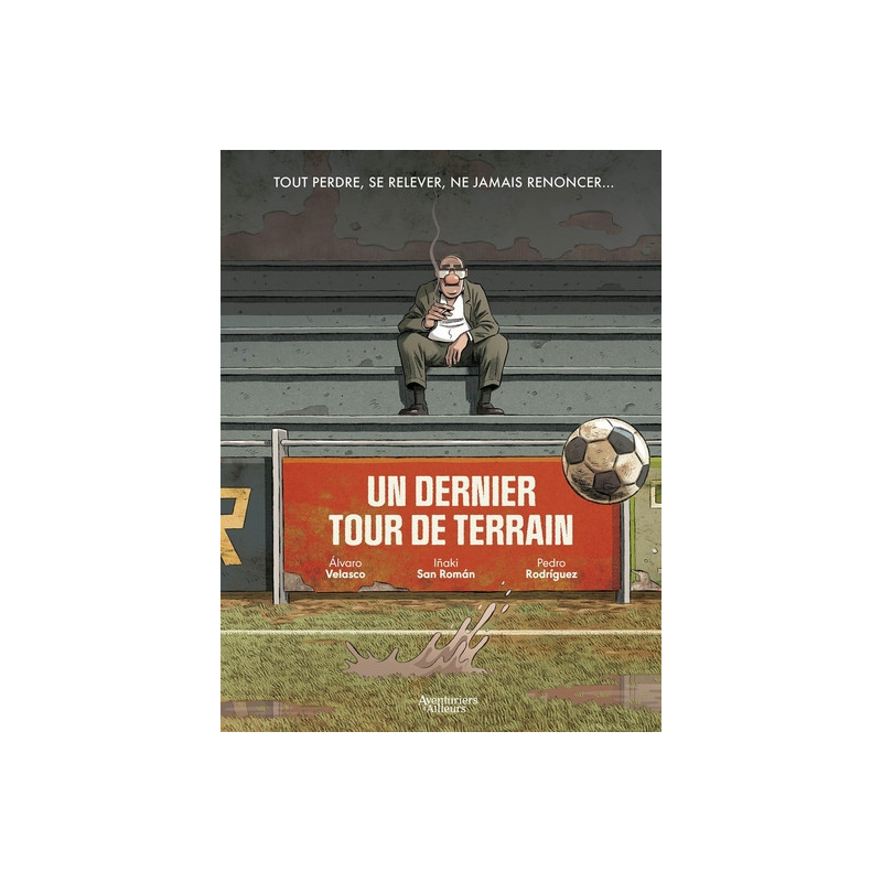 Un dernier tour de terrain