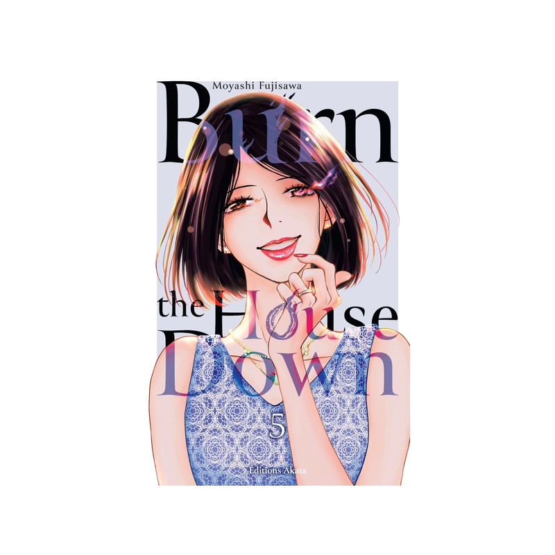 Burn the House Down - Tome 5 (VF)