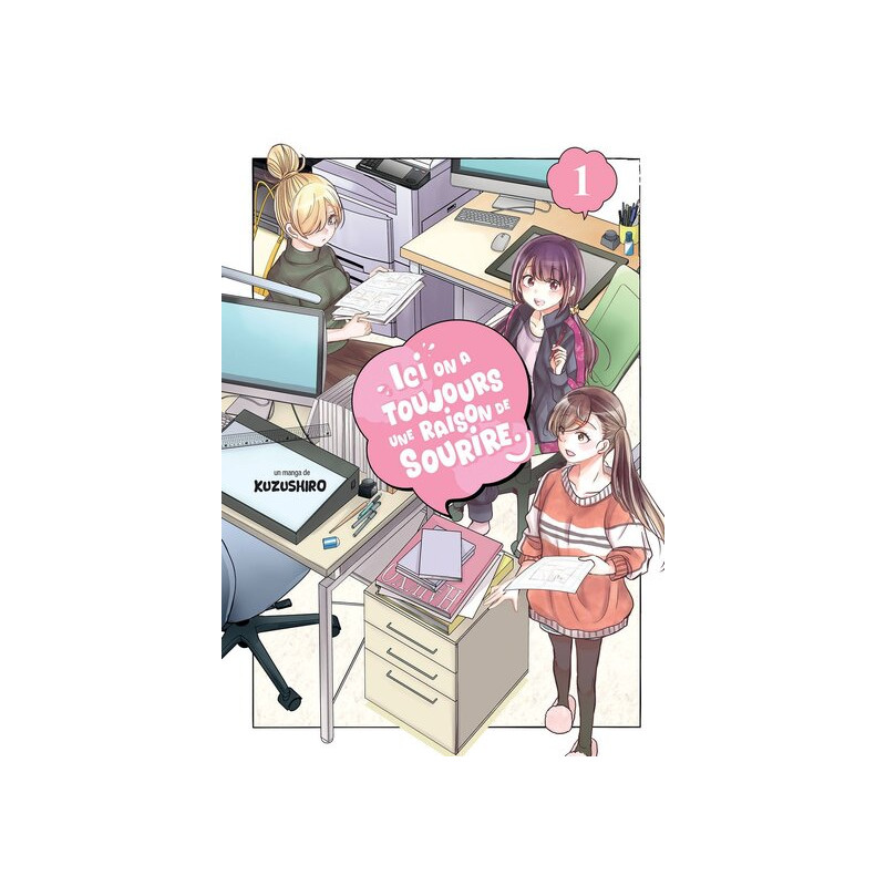 Ici, on a toujours une raison de sourire - Tome 01