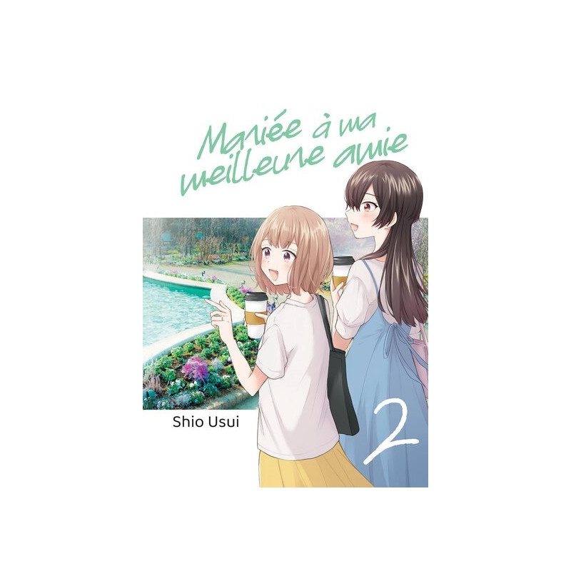 Mariée à ma meilleure amie - Tome 02