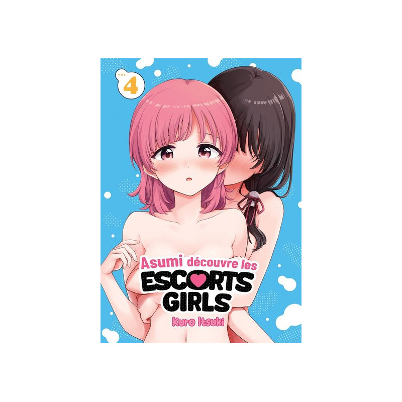 Asumi découvre les escorts girls - Tome 04
