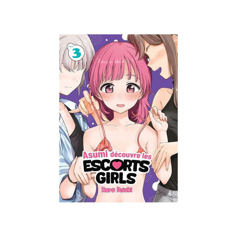 Asumi découvre les escorts girls - Tome 03