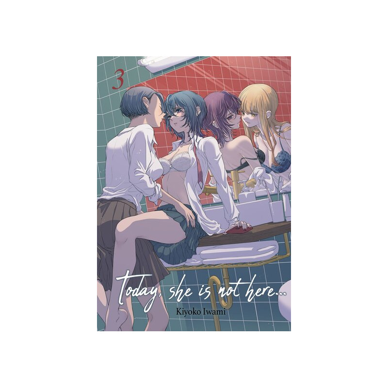 Today, She is not here... - Tome 03